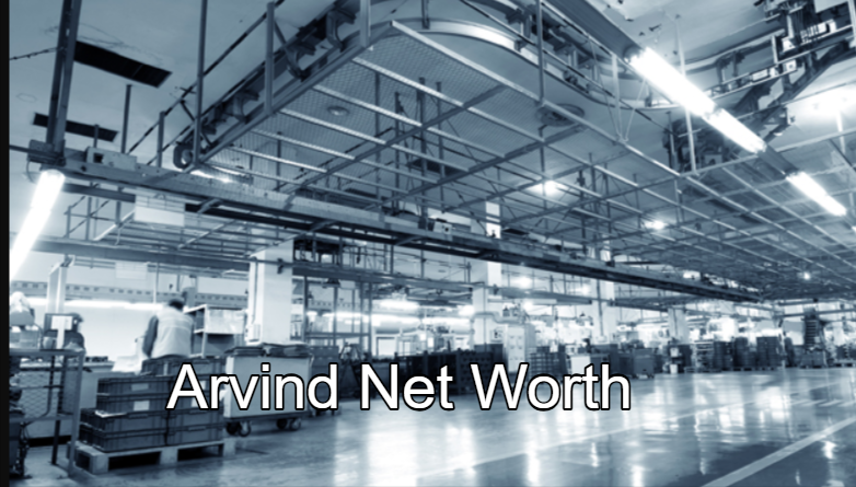 Arvind Net Worth