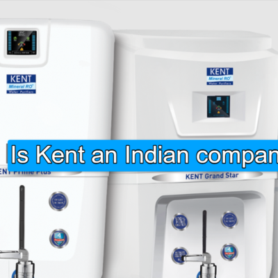 Is Kent an Indian company
